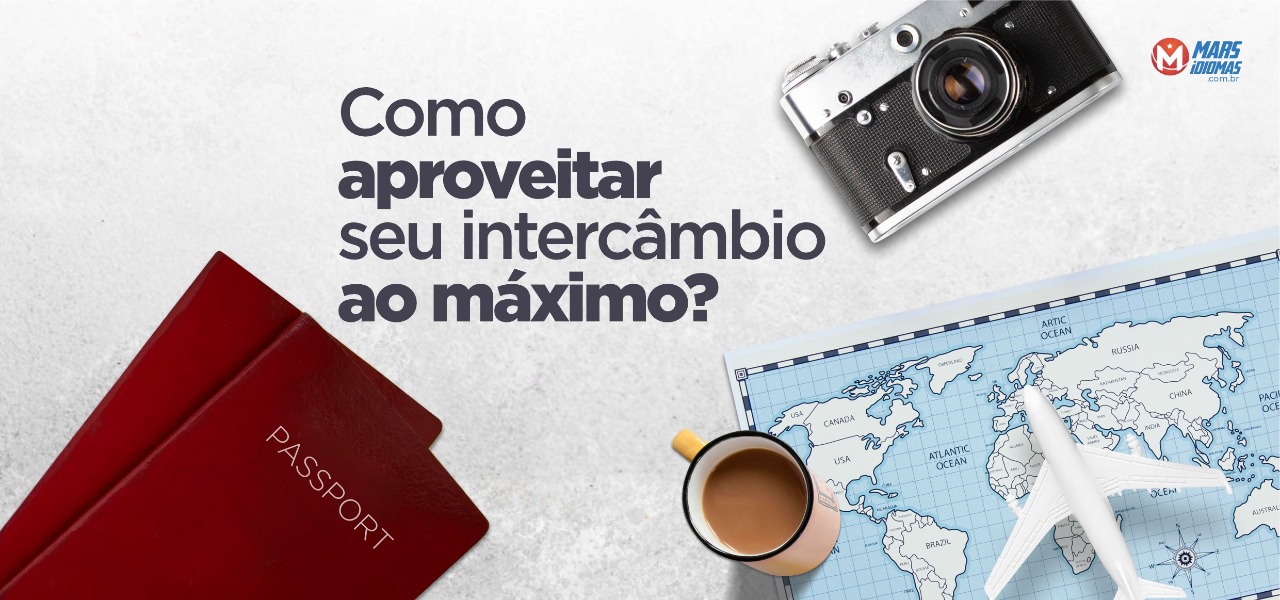 Como aproveitar seu intercâmbio ao máximo?